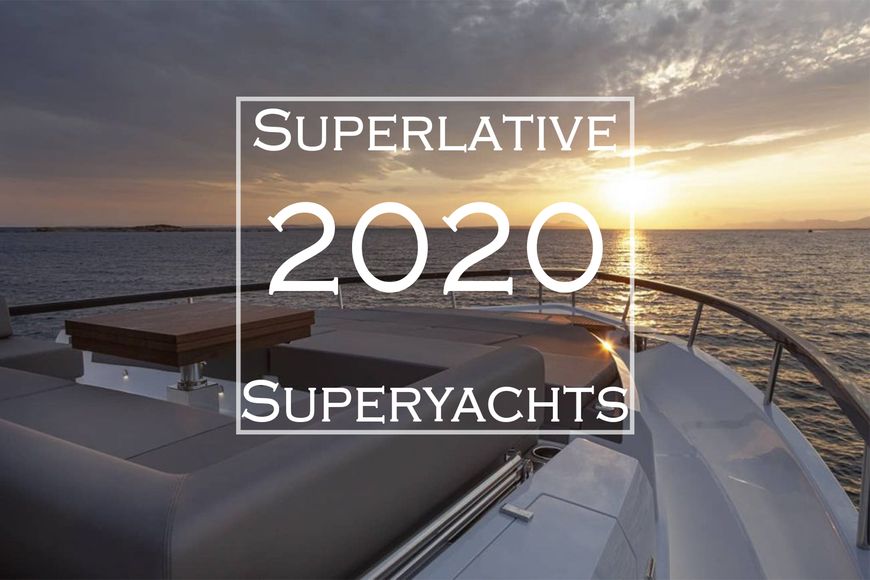 Superlative 2020 Superyachts